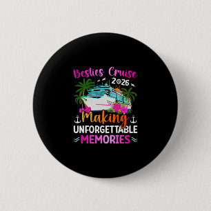 Besties Cruise Trip 2026 Making Memories Besties C 6 Cm Round Badge
