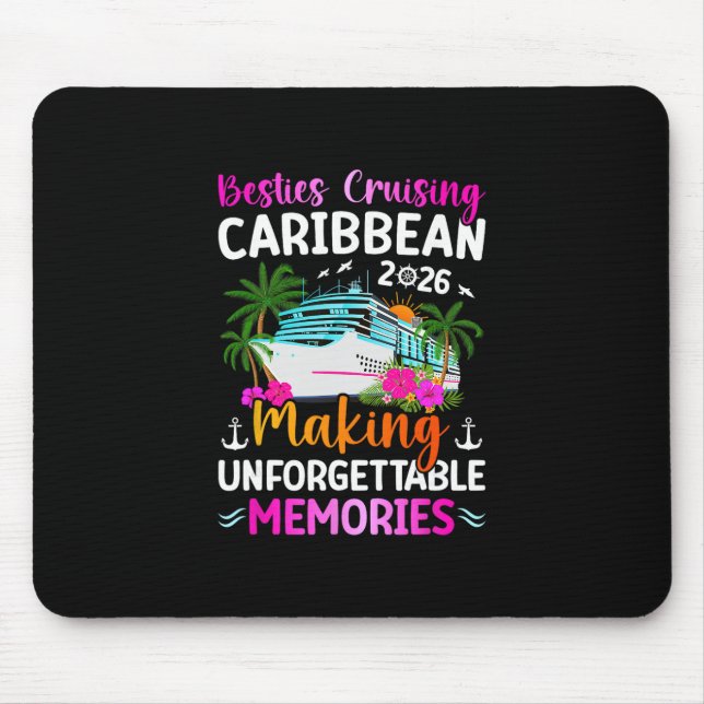 Besties Cruising Caribbean 2026 Making Memories  Mouse Mat (Front)