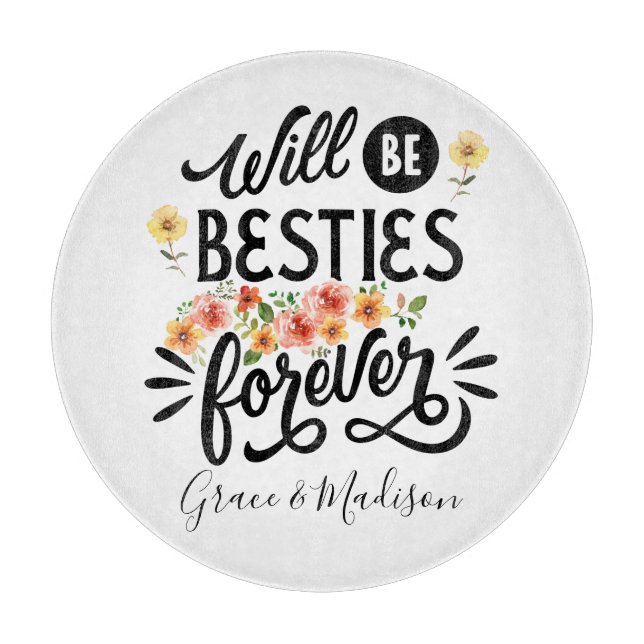 Besties for Life BFF Friends Forever Gift Cutting Board (Front)
