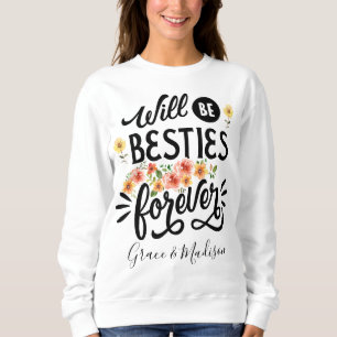 Besties for Life BFF Friends Forever Gift Sweatshirt