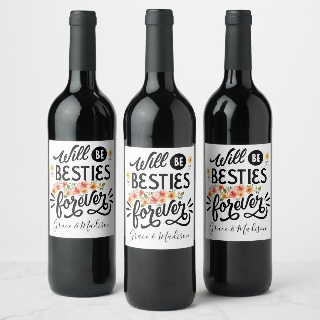 Besties for Life BFF Friends Forever Gift Wine Label (Bottles)