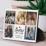 Besties For Life Script Best Friends Photo Collage Plaque<br><div class="desc">Celebrate your unbreakable bond with our "Besties For Life" plaque! Featuring the heartwarming quote "Besties for life" in elegant black script typography with a cute hot pink heart icon, this plaque is perfect for commemorating your special friendship. Personalise it with your names and a 5-photo collage of your favourite memories...</div>