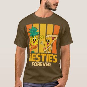 Besties Forever For Best Friend Pineapple Pizza T-Shirt