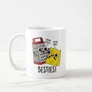 Besties Funny Cheese Grater Pun  Coffee Mug