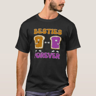 Besties Peanut Butter And Jelly Forever Funny Best T-Shirt