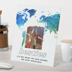 Besties Photo Map Best Friend Quote Pedestal Sign