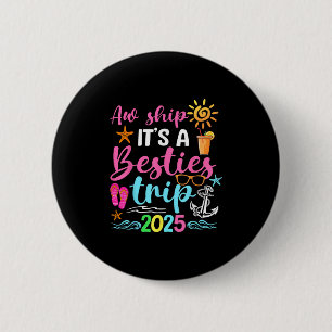 Besties Trip 2025 Friend Cruise Trip Summer Vacati 6 Cm Round Badge