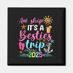 Besties Trip 2025 Friend Cruise Trip Summer Vacati Magnet