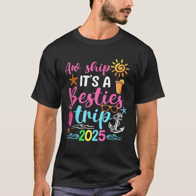 Besties Trip 2025 Friend Cruise Trip Summer Vacati T-Shirt (Front)