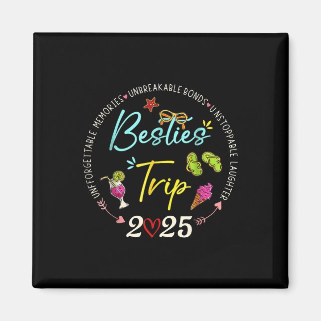 Besties Trip 2025 Memories Girl Trip Friends Vacat Magnet (Front)