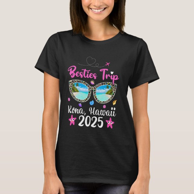 Besties Trip 2025 Summer Sunglass Kona Hawaii Beac T-Shirt (Front)