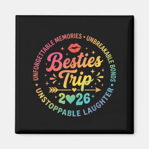 Besties Trip 2026 Memories Girl Trip Friends Magnet