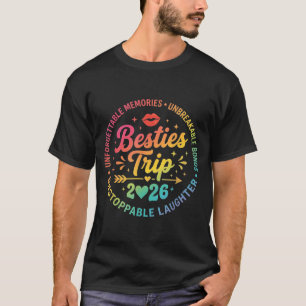 Besties Trip 2026 Memories Girl Trip Friends T-Shirt