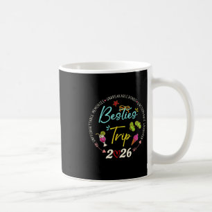 Besties Trip 2026 Memories Girl Trip Friends Vacat Coffee Mug