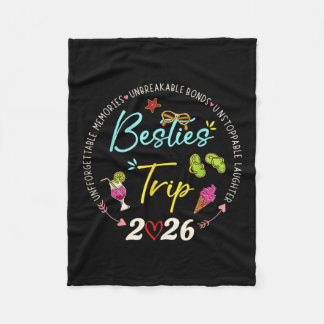 Besties Trip 2026 Memories Girl Trip Friends Vacat Fleece Blanket