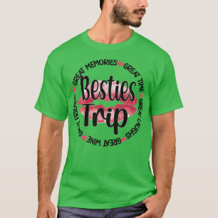 Besties Trip Best Friend Vacation Travel Girls Nig T-Shirt