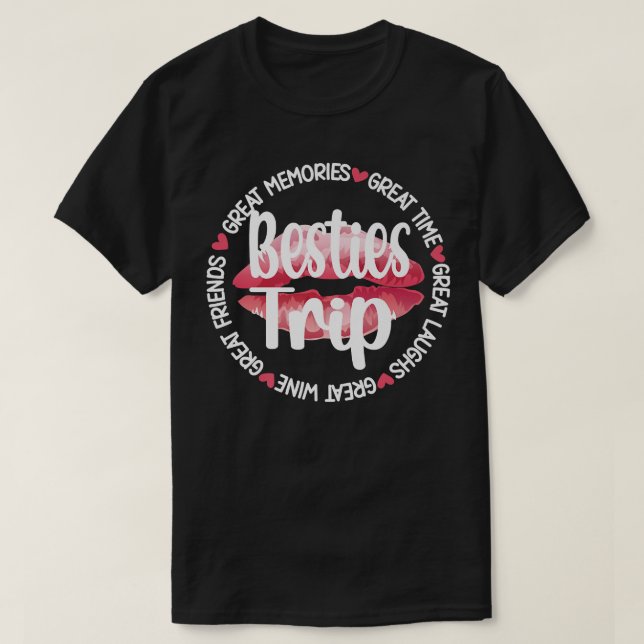 Besties Trip Best Friend Vacation Travel Girls Nig T-Shirt (Design Front)