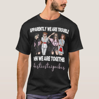 Besties Trip Vibes Best Friend Vacation Travel Gir T-Shirt