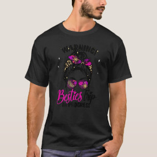 Besties Weekend, Vacation Warning Girls Trip In Pr T-Shirt