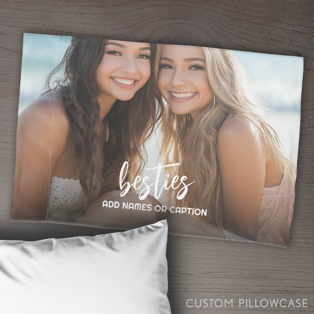 Besties with Photo and Custom Text - Script Pillowcase (Custom Pillowcase with Photo Collage)