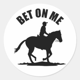 Bet On Me - Horse Racing Classic Round Sticker