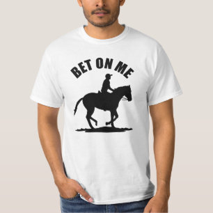 Bet On Me - Horse Racing T-Shirt