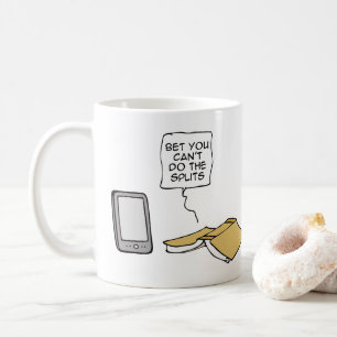 Bet you can't do the splits coffee mug