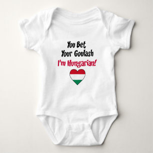 Bet Your Goulash I'm Hungarian Baby Bodysuit