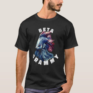 Beta Fish Fun Playful Gift Idea GRAMMY T-Shirt
