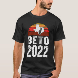 Beto 2022 Beto For Governor Of Texas Beto O'Rourke T-Shirt