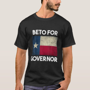 Beto For Governor - Texas Vote O'rourke 2022 Anti T-Shirt