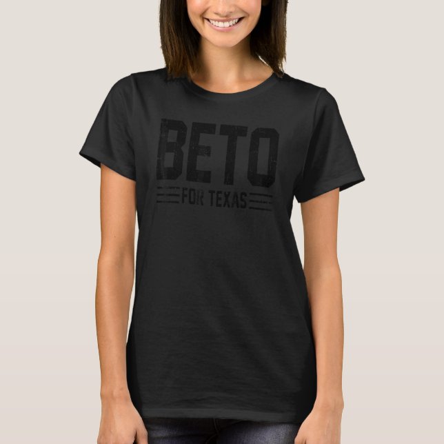 Beto For Texas Pro Beto Pro Texas T-Shirt (Front)