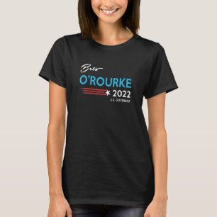 Beto O'rourke For Texas Governor 2022 Beto For Tex T-Shirt