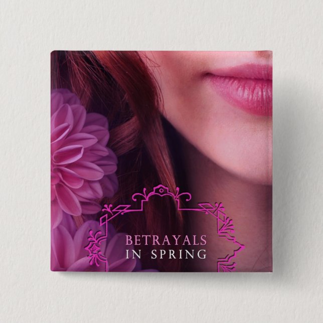 Betrayals in Spring Button (Front)