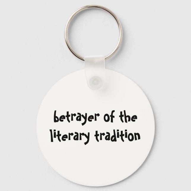 betrayer of the literary tradition keychain (Front)