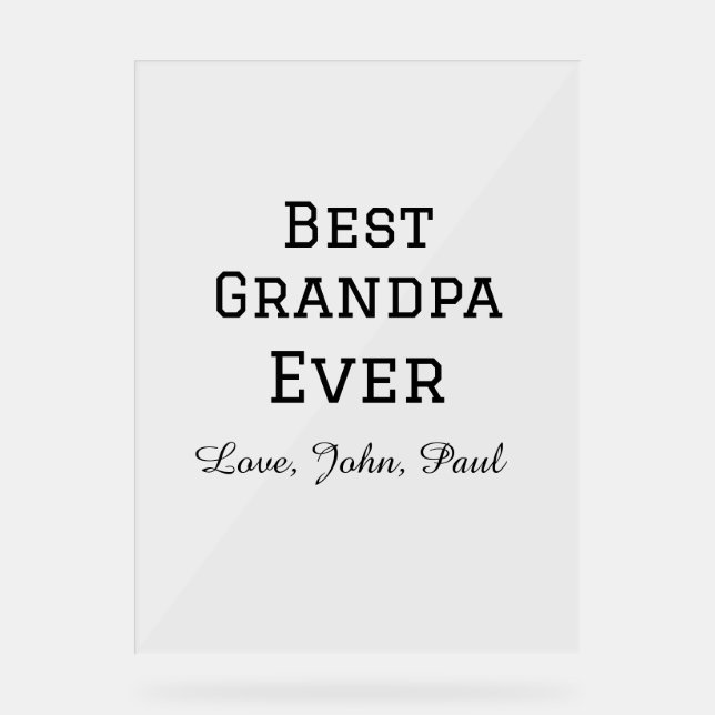 Bets Grandpa ever grandfather gifts simple name Acrylic Sign (Front)