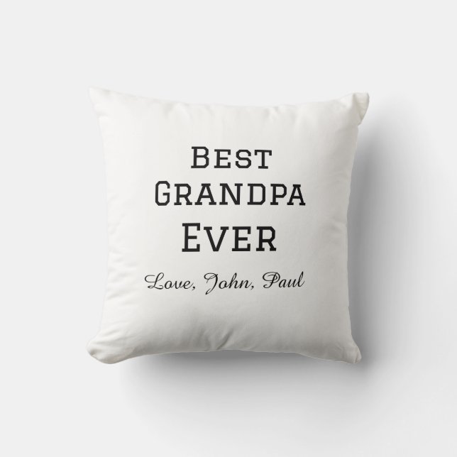 Bets Grandpa ever grandfather gifts simple name Cushion (Front)