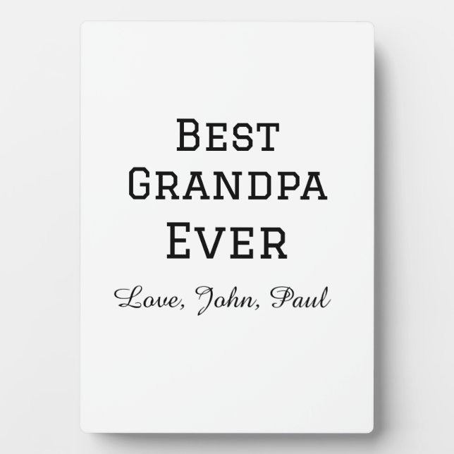 Bets Grandpa ever grandfather gifts simple name Plaque (Front)