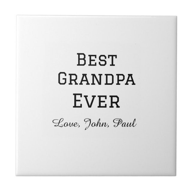 Bets Grandpa ever grandfather gifts simple name Tile (Front)