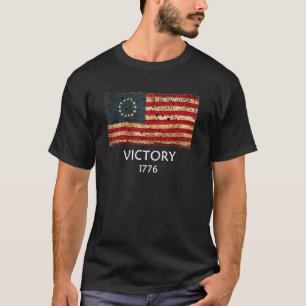 Betsy Ross Flag American Victory 1776 Distressed T-Shirt