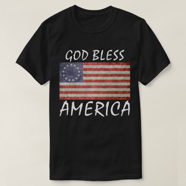 Betsy Ross Flag god bless America t shirt (Design Front)