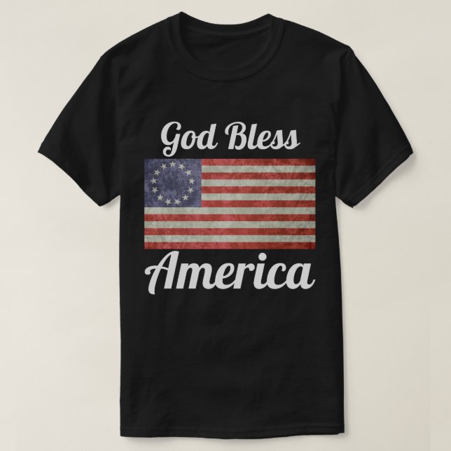 Betsy Ross Flag god bless America T-Shirt (Design Front)