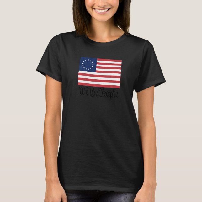 Betsy Ross Flag We The People  1 T-Shirt (Front)