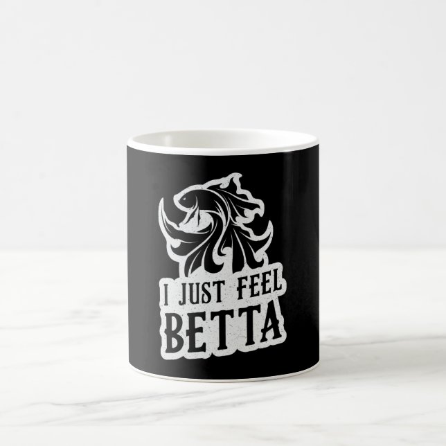 Betta Fish I Just Feel Betta Lover Fighting Fish Coffee Mug (Center)