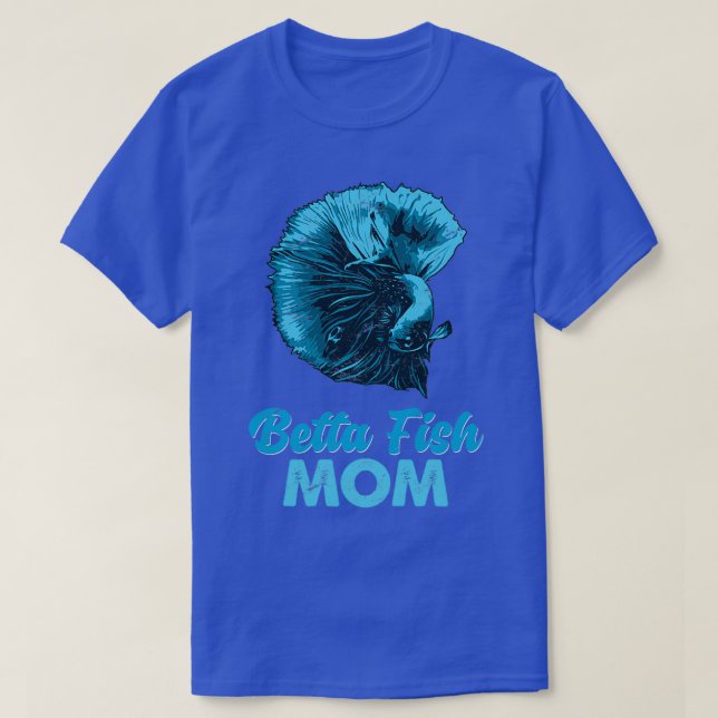Betta Fish Mum Funny Blue Fighting Fish Gift T-Shirt (Design Front)