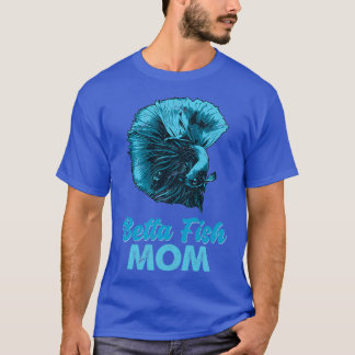 Betta Fish Mum Funny Blue Fighting Fish Gift T-Shirt
