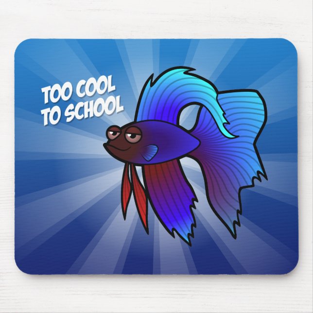 Betta Fish; Too Cool to School Mouse Mat (Front)