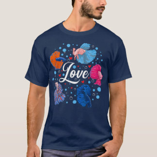 Betta Love Fish Lover Pet Mom Siamese Fighting Fis T-Shirt