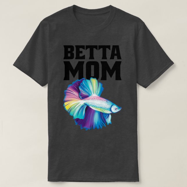 Betta Mum Betta Splenders 4 T-Shirt (Design Front)