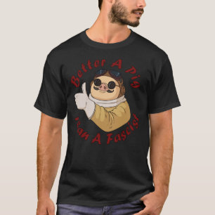 Better A Pig Than A Fascist  Classic T-Shirt Essen